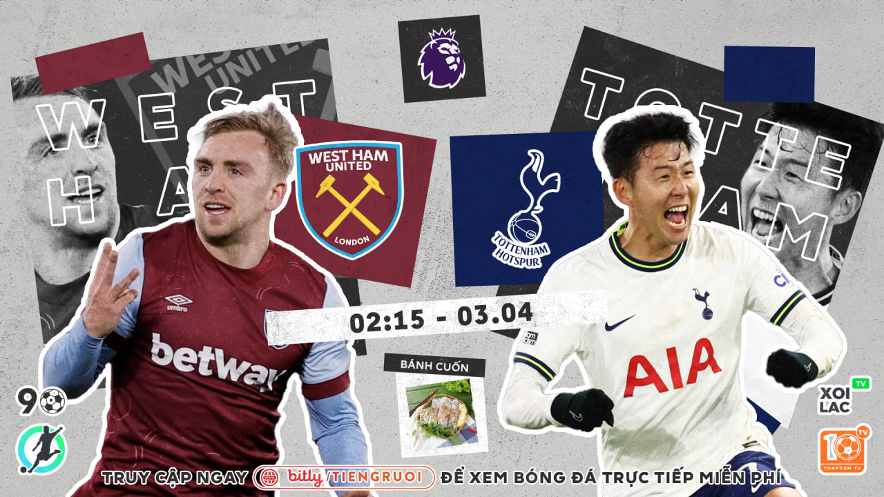 Highlights West Ham vs Tottenham | BLV Bánh Cuốn | 3.4.24